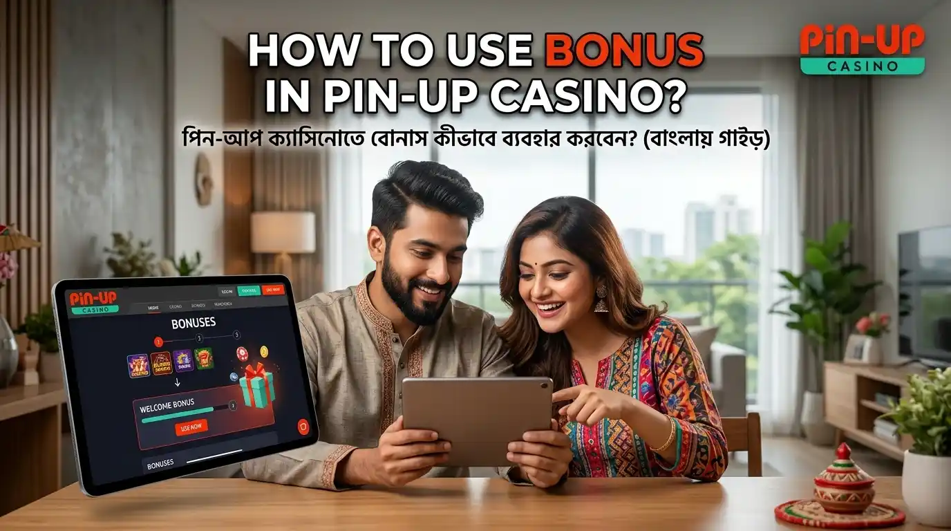 how to use bonus in PinUp Casino